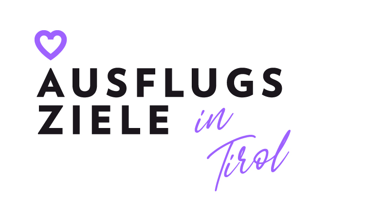 Ausflugsziele Tirol